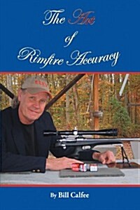 The Art of Rimfire Accuracy (Paperback)