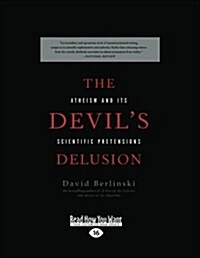 The Devils Delusion: Atheism and Its Scientific Pretensions (Paperback)