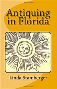 Antiquing in Florida (Paperback)