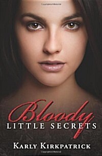 Bloody Little Secrets (Paperback)