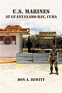 U.S. Marines at Guantanamo Bay, Cuba (Paperback)