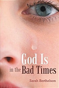 God Is in the Bad Times (Paperback)