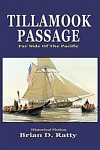 Tillamook Passage: Far Side of the Pacific (Paperback)