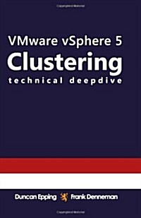 Vmware Vsphere 5 Clustering Technical Deepdive (Paperback)