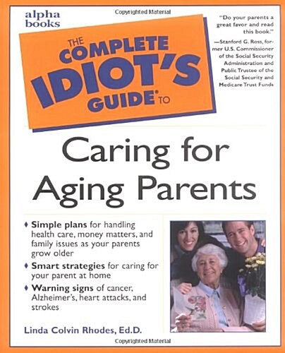 Complete Idiots Guide to Caring for Aging Parents (Paperback, 0)