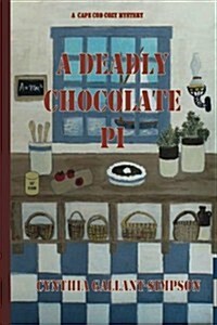 A Deadly Chocolate Pi: A Cape Cod Cozy Mystery (Paperback)