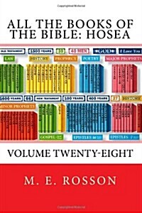 All the Books of the Bible: Hosea: Volume Twenty-Eight (Paperback)