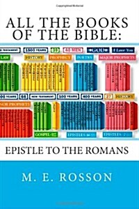 All the Books of the Bible: : Epistle to the Romans (Paperback)