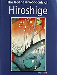 The Japanese Woodcuts of Hiroshige (Paperback)