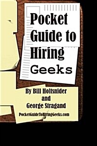 Pocket Guide To Hiring Geeks (Paperback)
