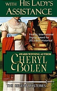 With His Ladys Assistance: A Regent Mystery (Paperback)