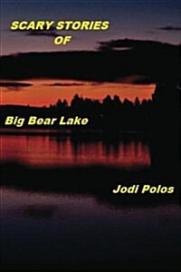Scary Stories of Big Bear Lake (Paperback)