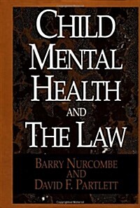 Child Mental Health and the Law (Hardcover, 1st)