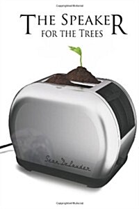 The Speaker for the Trees: A Love Story (Paperback)