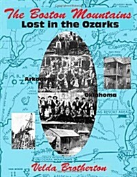 The Boston Mountains: Lost in the Ozarks (Paperback)