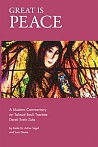Great Is Peace: A Modern Commentary on Talmud Bavli Tractate Derek Eretz Zuta (Paperback)