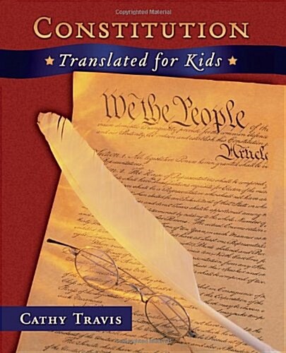 Constitution Translated for Kids (Paperback)