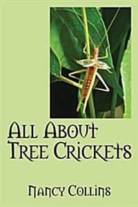 All about Tree Crickets (Hardcover)