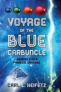 Voyage of the Blue Carbuncle: Journey Into a Parallel Universe (Paperback)