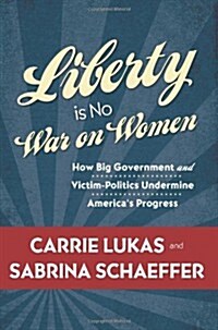 Liberty Is No War on Women (Paperback)
