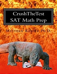 Crushthetest SAT Math Prep: Hard Questions for 700+ (Paperback)