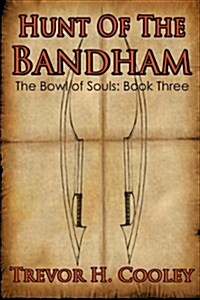 Hunt of the Bandham: The Bowl of Souls: Book Three (Paperback)