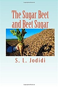 The Sugar Beet and Beet Sugar (Paperback)