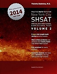 Practice Math Tests for New York City SHSAT Specialized High School Admissions Test: Volume 2 (Paperback)