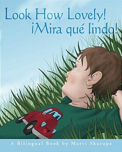 Look How Lovely!: 좲ira qu?lindo! A Bilingual Book (Paperback)