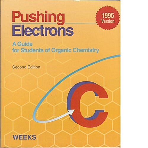 Pushing Electrons: A Guide for Students of Organic Chemistry (Paperback, 2nd)