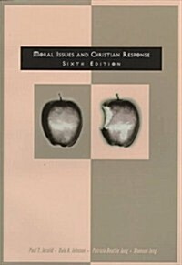 Moral Issues and Christian Response (Paperback, 6th)