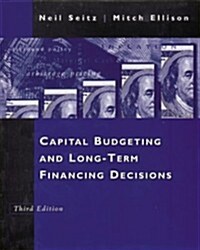 Capital Budgeting and Long-Term Financing Decisions (The Dryden Press series in finance) (Hardcover, 3rd)