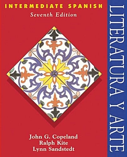 Intermediate Spanish Series Text: Literatura y arte (Paperback, 7th)