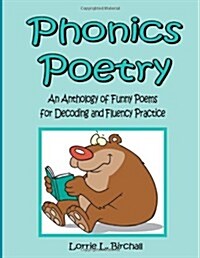 Phonics Poetry: An Anthology of Funny Poems for Decoding and Fluency Practice (Paperback)