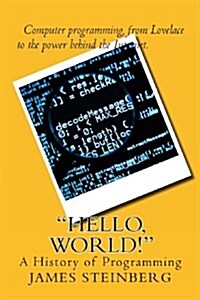 Hello, World!: The History of Programming (Paperback)