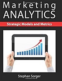 Marketing Analytics: Strategic Models and Metrics (Paperback)