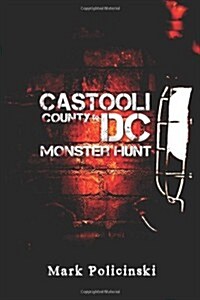 Castooli County to DC: Monster Hunt (Paperback, 1st)