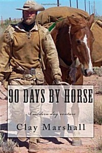 90 Days by Horse (Paperback)