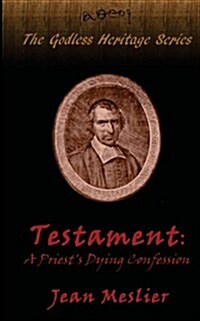 Testament: A Priests Dying Confession (Paperback)