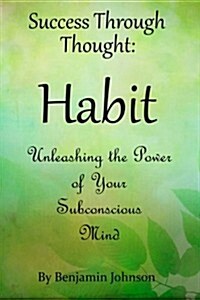 Success Through Thought: Habit (Paperback)