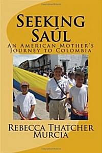 Seeking Sa?: An American Mothers Journey to Colombia (Paperback)