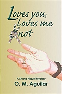 Loves You, Loves Me Knot: A Shana Niguel Mystery (Volume 4) (Paperback, 1st)