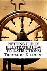 Netting (Fully Illustrated How to Instructions) (Paperback)