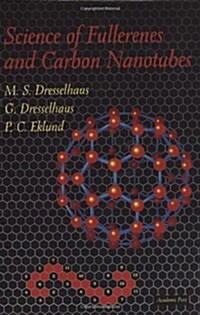 Science of Fullerenes and Carbon Nanotubes: Their Properties and Applications (Hardcover)