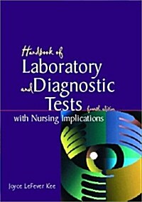 Handbook of Laboratory and Diagnostic Tests with Nursing Implications (4th Edition) (Paperback, 4th)