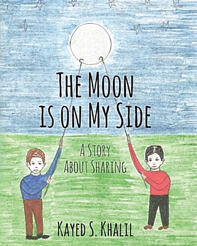 The Moon Is on My Side: A Story about Sharing (Paperback)