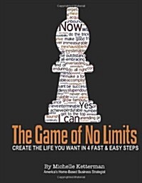 The Game of No Limits: Overcome any obstacle to achieve what you want (Paperback, 1st)