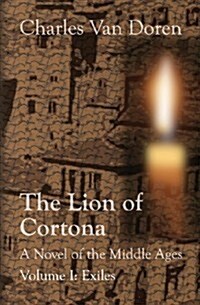 The Lion of Cortona: Volume I: Exiles (Paperback)