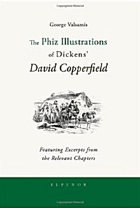 The Phiz Illustrations of Dickens David Copperfield (Paperback)