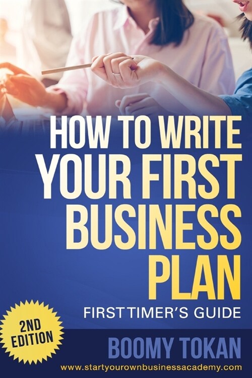 How To Write Your First Business Plan (Paperback)